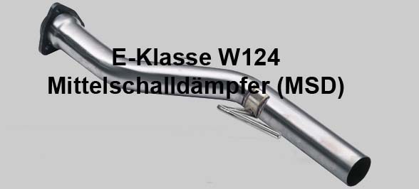 Mittelschalldämpfer Ersatzrohr MSD E-Klasse W124